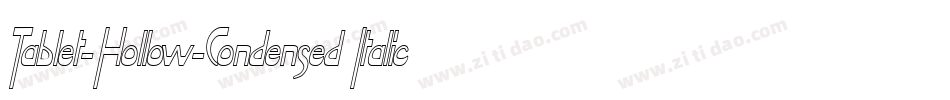 Tablet-Hollow-Condensed Italic字体转换